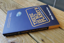 Load image into Gallery viewer, There Is No Planet B ~ Paperback book ~ By Mike Berners-Lee