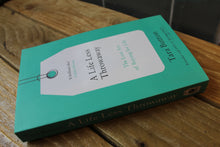 Load image into Gallery viewer, A Life Less Throwaway: The Lost Art of Buying for Life ~Paperback book ~ By Tara Button
