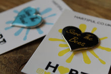 Load image into Gallery viewer, Enamel pin badges ~ Save the... ~ By Hartiful
